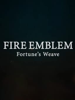 Fire Emblem: Fortune's Weave cover art